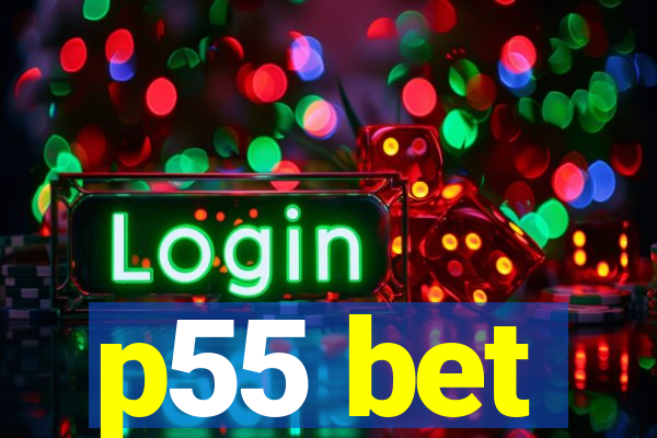 p55 bet